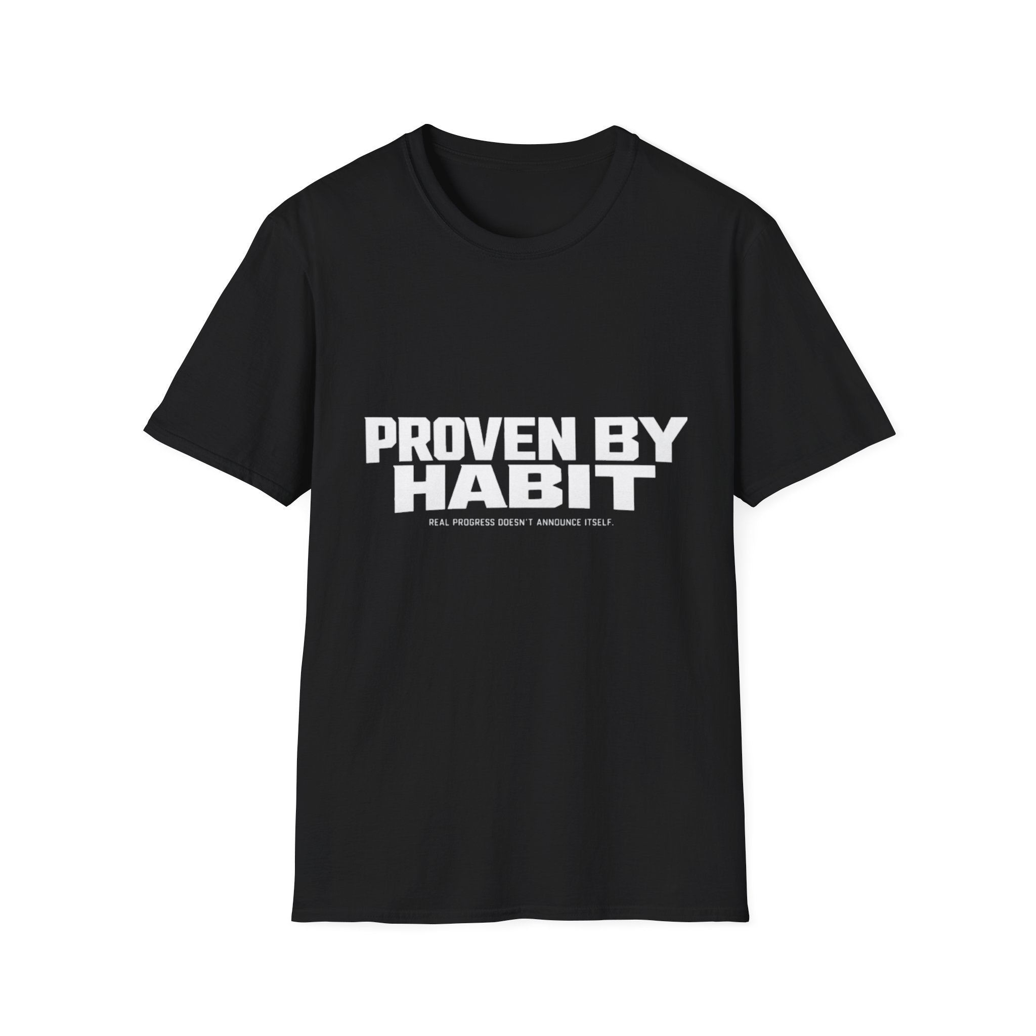 Proven by Habit T-Shirt for men and woman