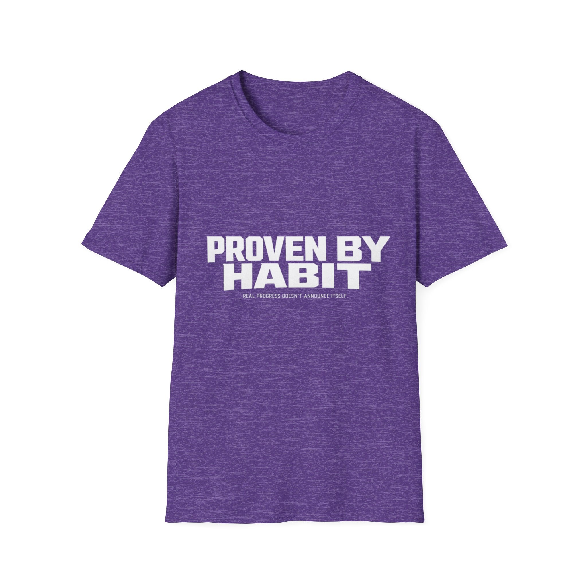 Proven by Habit T-Shirt for men and womanProven by Habit T-Shirt for men and woman
