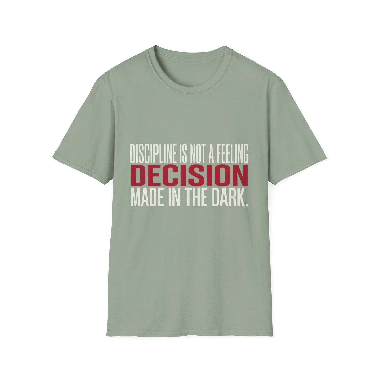 Discipline Not A Feeling T-Shirt