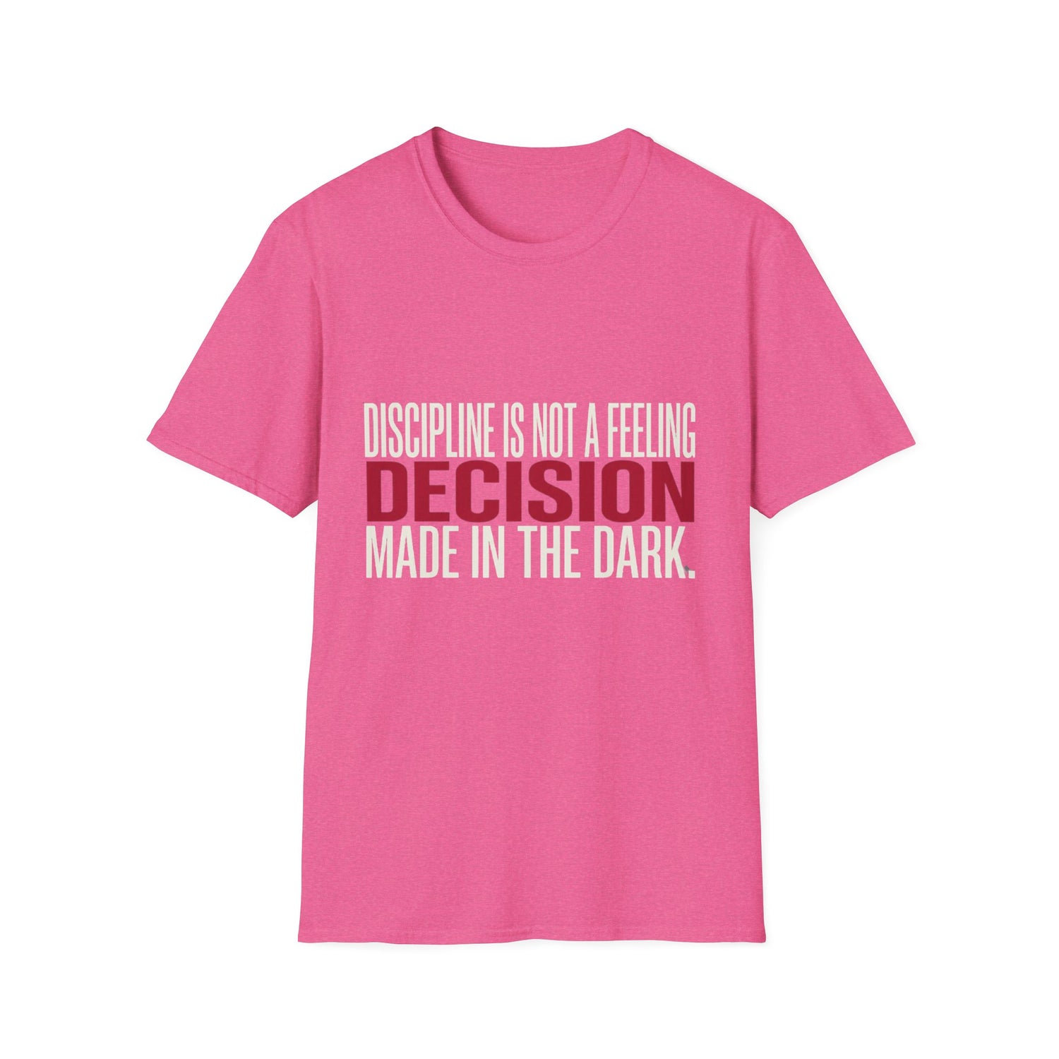 Discipline Not A Feeling T-Shirt