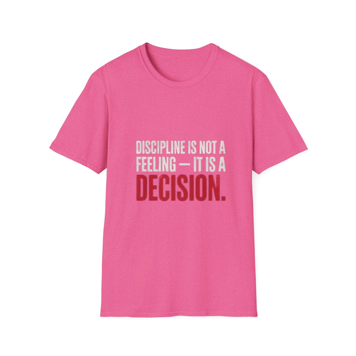 Discipline is not a Feeling T-Shirt