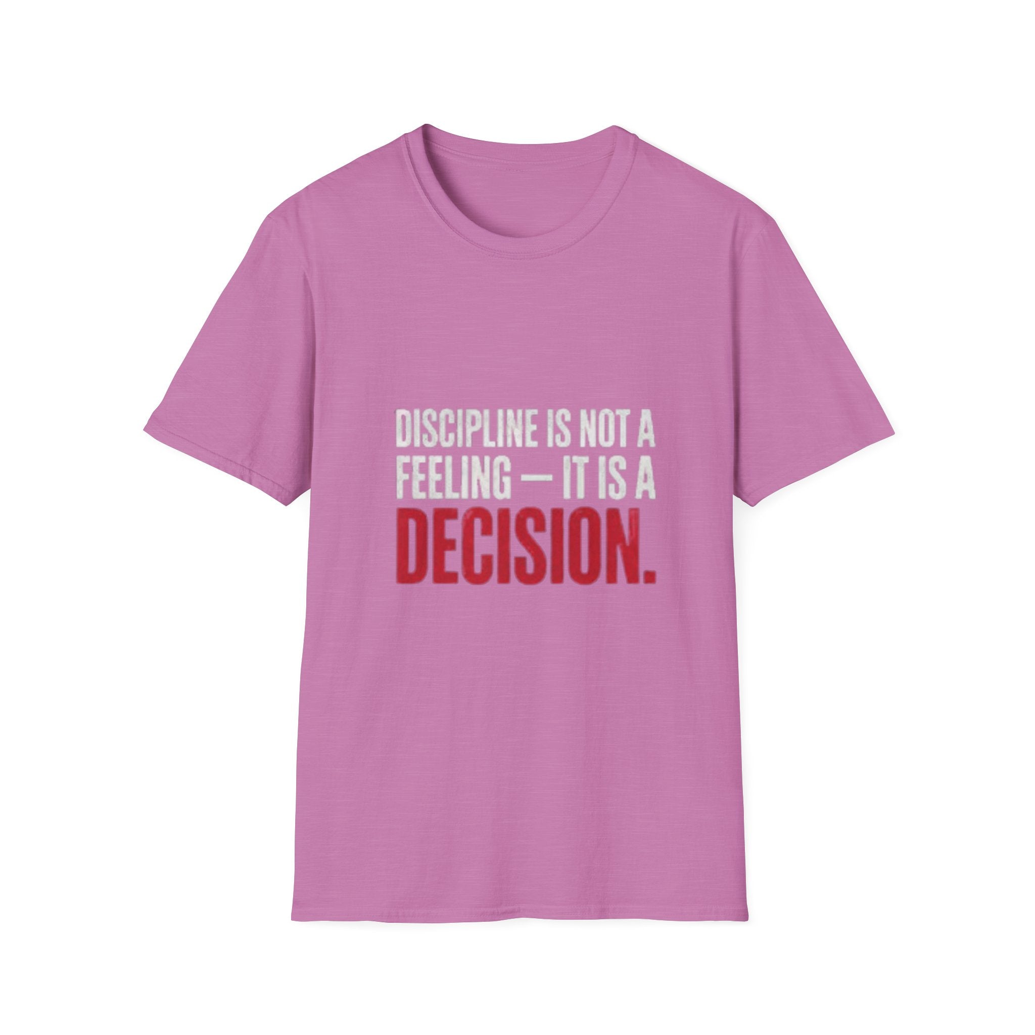 Discipline is not a Feeling T-Shirt