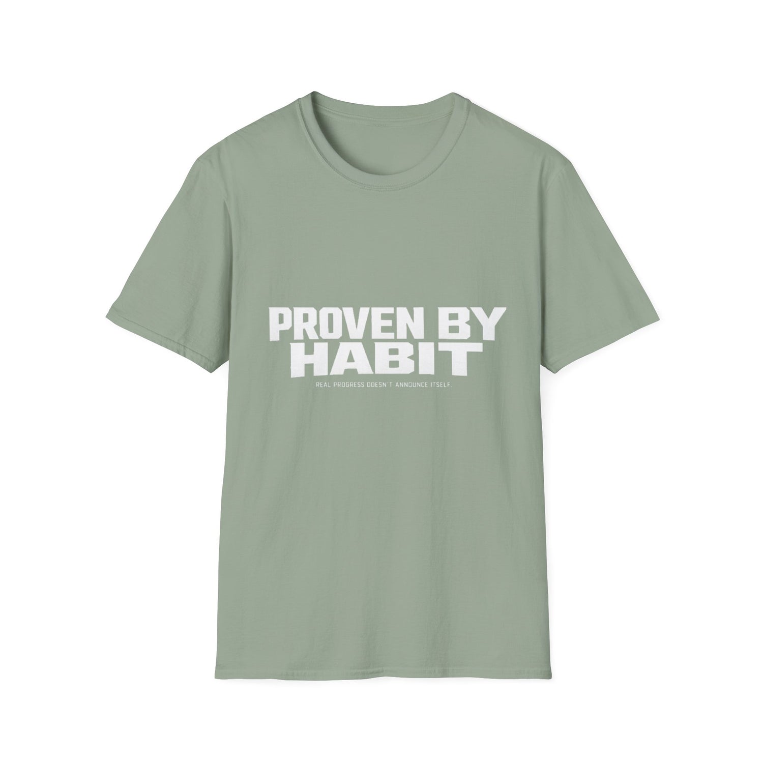 Proven by Habit T-Shirt for men and woman