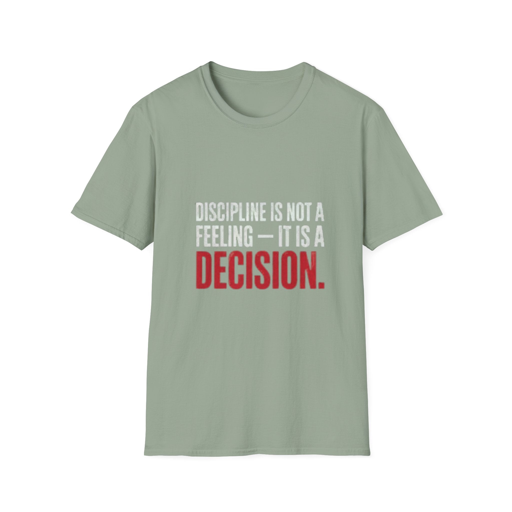 Discipline is not a Feeling T-Shirt