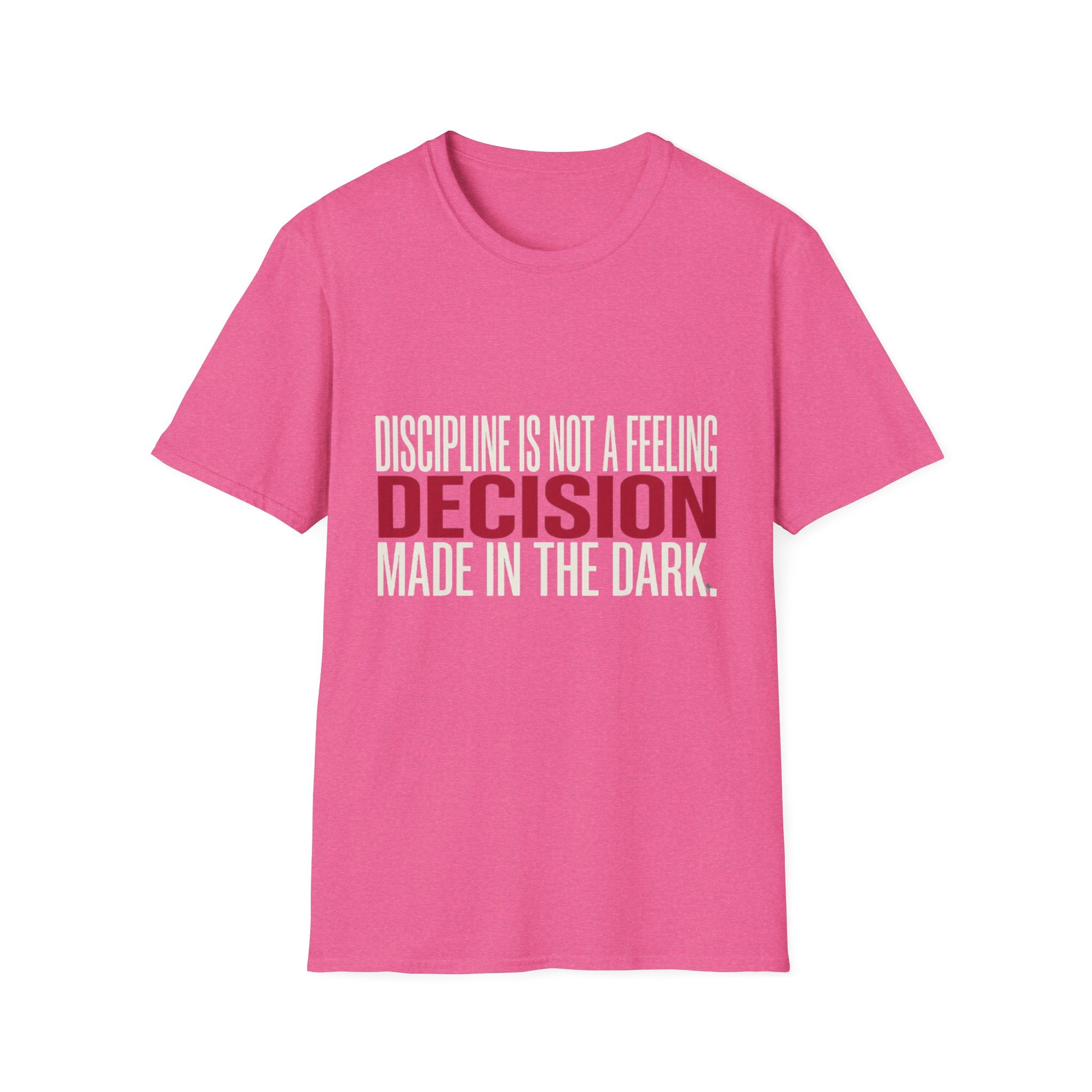 Discipline Not A Feeling T-Shirt
