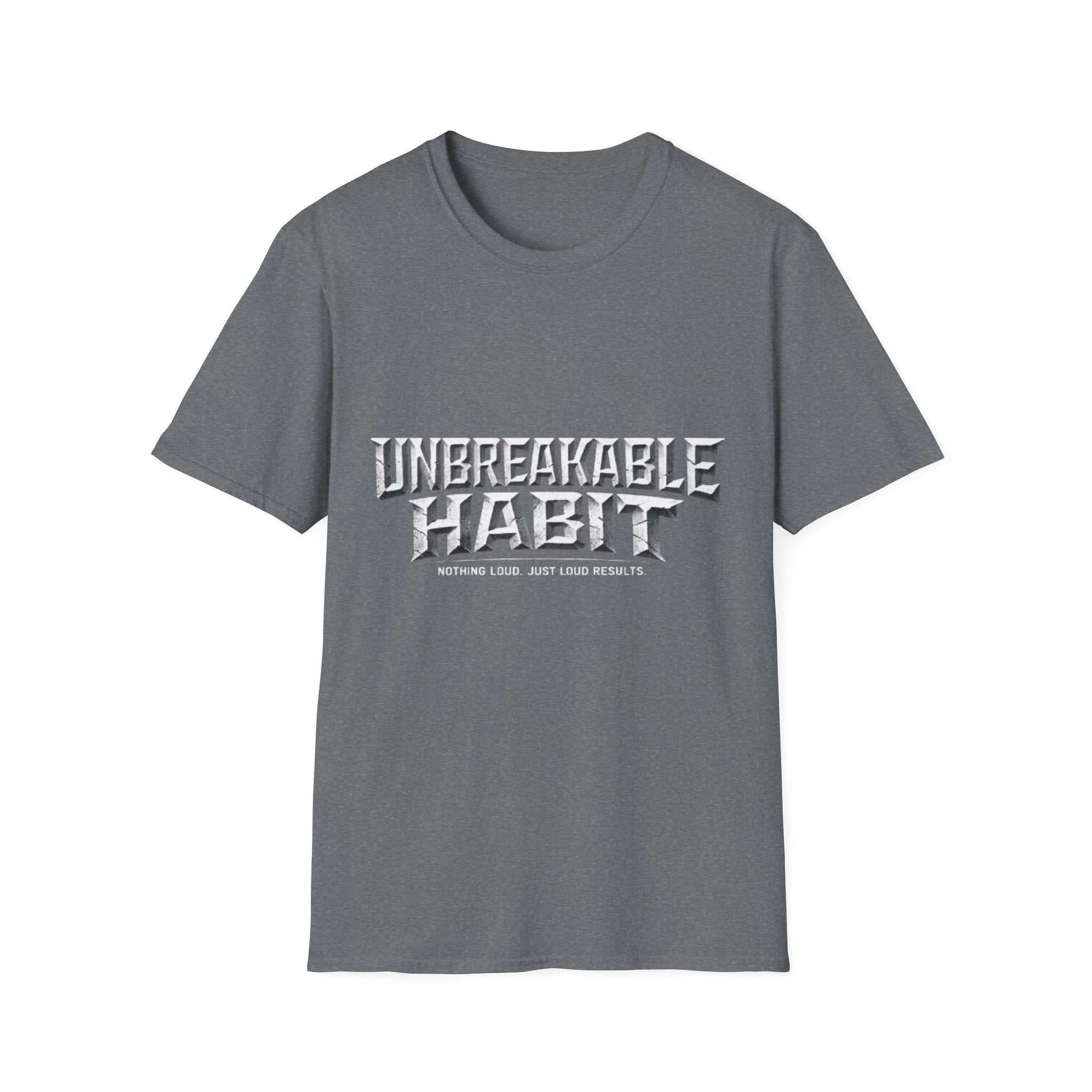 Unbreakable Habit T-Shirt